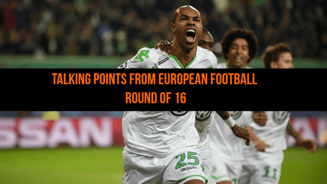 Talking Points from European Football Round of 16