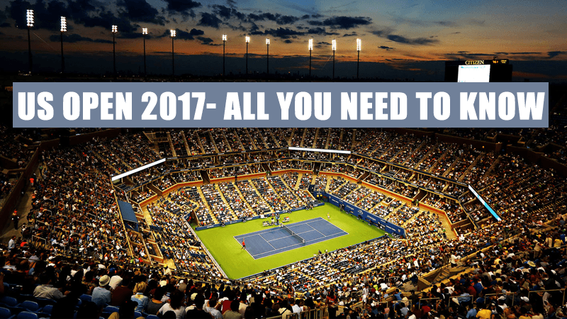 Us Open 2017- All You Need to Know