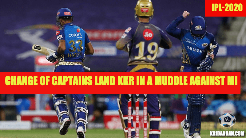 Change of Captains land KKR in a muddle against MI