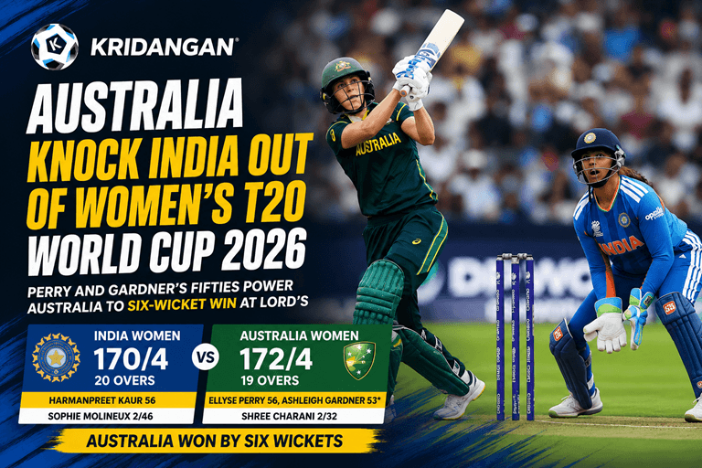 India Crash Out of Women's T20 World Cup 2026 as Australia Seal Six-Wicket Victory at Lord's