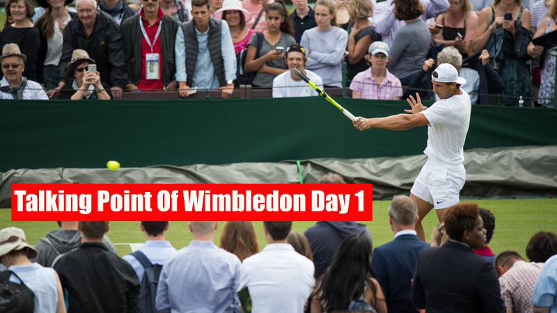 Talking Point Of Wimbledon Day 1