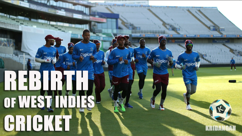 Rebirth of West Indies Cricket 2017