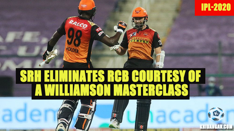IPL 2020 - SRH Eliminates RCB Courtesy Of A Williamson Masterclass - Kridangan Sports